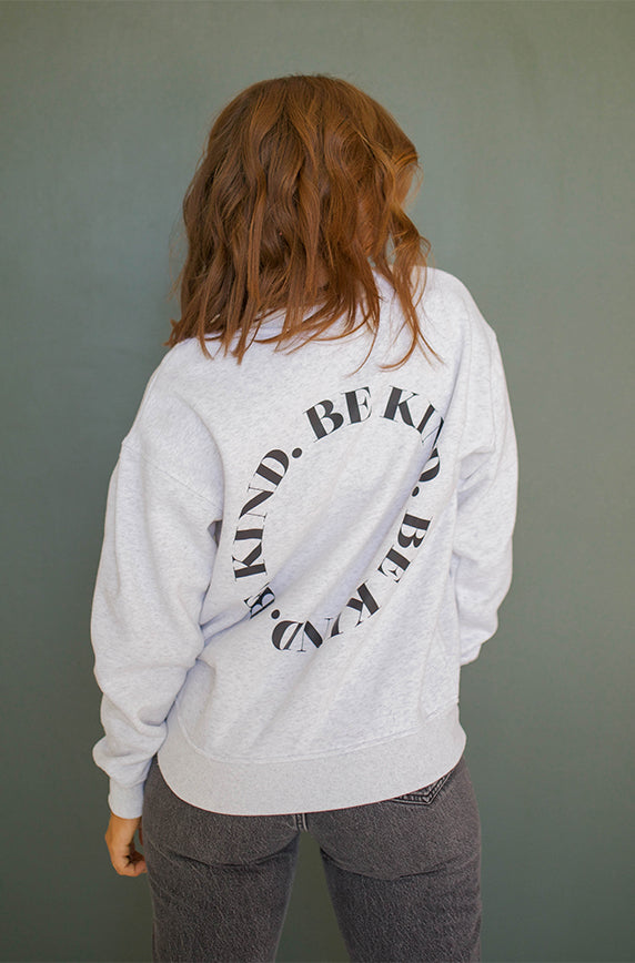 Be Kind Heather Grey Sweatshirt - FINAL SALE
