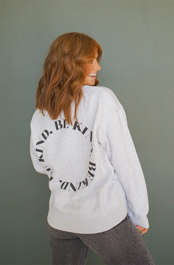 Be Kind Heather Grey Sweatshirt - FINAL SALE